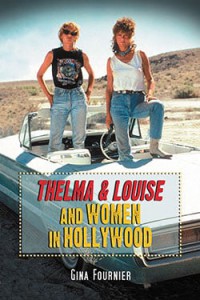 Cover of the book Thelma & Louise and Women in Hollywood - by Gina Fournier