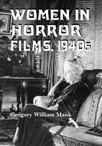 Couverture du livre Women in Horror Films, 1940s - de Gregory William Mank