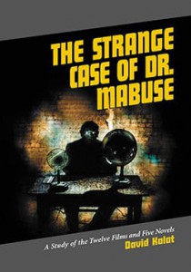 Cover of the book The Strange Case of Dr. Mabuse - by David Kalat