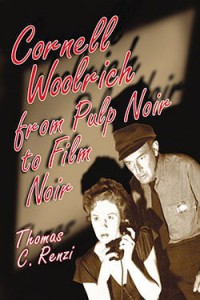 Cover of the book Cornell Woolrich from Pulp Noir to Film Noir - by Thomas C. Renzi