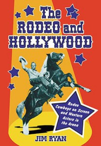 Couverture du livre The Rodeo And Hollywood - de Jim Ryan