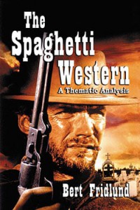 Couverture du livre The Spaghetti Western - de Bert Fridlund