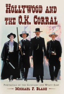 Couverture du livre Hollywood and the O.K. Corral - de Michael F. Blake