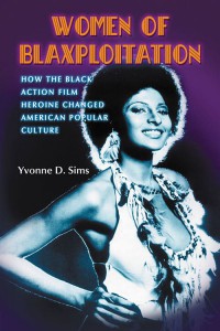 Couverture du livre Women of Blaxploitation - de Yvonne D. Sims