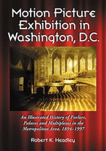 Couverture du livre Motion Picture Exhibition in Washington, D.C. - de Robert K. Headley