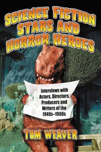 Couverture du livre Science Fiction Stars and Horror Heroes - de Tom Weaver
