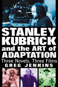 Cover of the book Stanley Kubrick and the Art of Adaptation - by Greg Jenkins