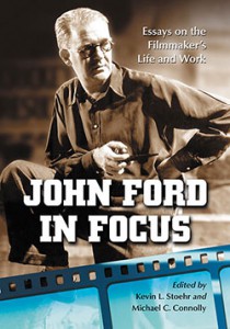 Couverture du livre John Ford in Focus - Sous la direction de Kevin L. Stoehr et Michael C. Connolly