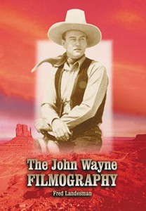 Cover of the book The John Wayne Filmography - by Fred Landesman