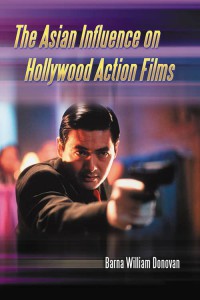 Couverture du livre The Asian Influence on Hollywood Action Films - de Barna William Donovan