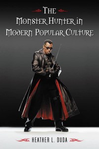 Couverture du livre The Monster Hunter in Modern Popular Culture - de Heather L. Duda