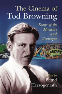 Couverture du livre The Cinema of Tod Browning - Sous la direction de Bernd Herzogenrath