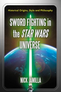 Cover of the book Sword Fighting in the Star Wars Universe - by Nick Jamilla
