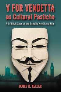 Couverture du livre V for Vendetta as Cultural Pastiche - de James R. Keller