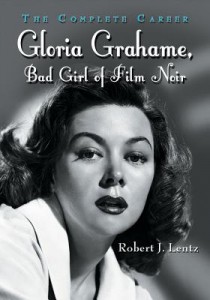 Couverture du livre Gloria Grahame, Bad Girl of Film Noir - de Robert J. Lentz