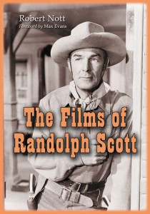 Couverture du livre The Films of Randolph Scott - de Robert Nott