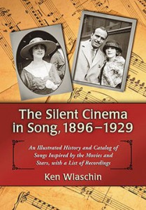 Couverture du livre The Silent Cinema in Song, 1896–1929 - de Ken Wlaschin