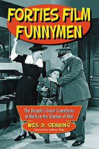 Couverture du livre Forties Film Funnymen - de Wes D. Gehring