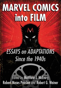 Cover of the book Marvel Comics into Film - Edited by Matthew J. McEniry, Robert Moses Peaslee and Robert G. Weiner