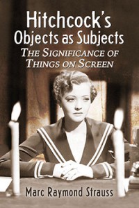 Couverture du livre Hitchcock's Objects as Subjects - de Marc Raymond Strauss