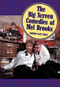 Cover of the book The Big Screen Comedies of Mel Brooks - by Robert Alan Crick