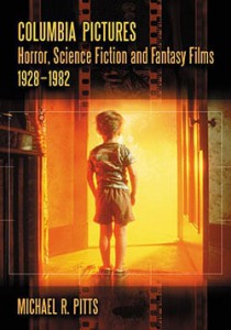 Cover of the book Columbia Pictures Horror, Science Fiction and Fantasy Films, 1928–1982 - by Michael R. Pitts