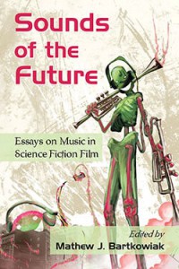 Cover of the book Sounds of the Future - Edited by Mathew J. Bartkowiak
