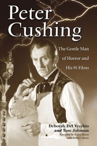Cover of the book Peter Cushing - by Deborah Del Vecchio and Tom Johnson