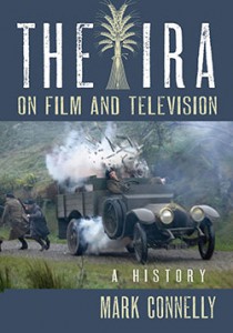 Couverture du livre The IRA on Film and Television - de Mark Connelly