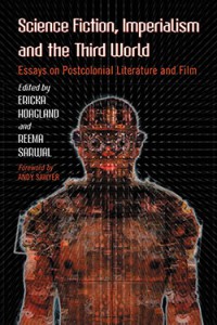 Cover of the book Science Fiction, Imperialism and the Third World - Edited by Ericka Hoagland and Reema Sarwal