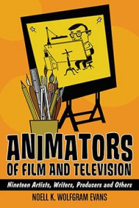 Cover of the book Animators of Film and Television - by Noell K. Wolfgram Evans