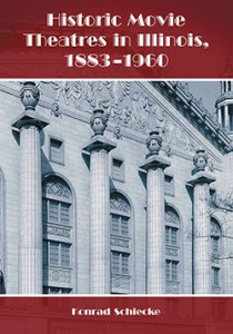 Couverture du livre Historic Movie Theatres in Illinois, 1883–1960 - de Konrad Schiecke