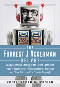Cover of the book The Forrest J Ackerman Oeuvre - by Christopher M. O’Brien