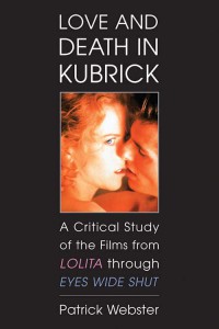 Couverture du livre Love and Death in Kubrick - de Patrick Webster