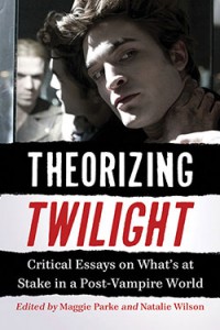 Cover of the book Theorizing Twilight - Edited by Maggie Parke and Natalie Wilson