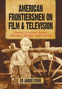 Couverture du livre American Frontiersmen on Film and Television - de Ed Andreychuk