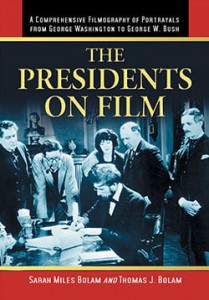 Couverture du livre The Presidents on Film - de Sarah Miles Bolam et Thomas J. Bolam