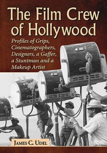 Couverture du livre The Film Crew of Hollywood - de James C. Udel