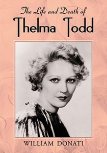 Couverture du livre The Life and Death of Thelma Todd - de William Donati