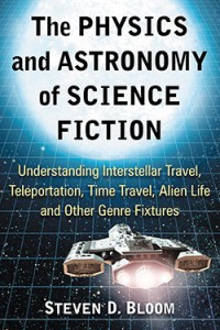 Couverture du livre The Physics and Astronomy of Science Fiction - de Steven D. Bloom