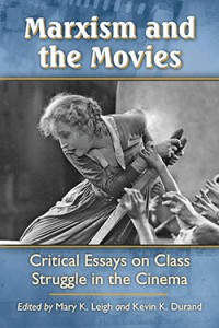 Couverture du livre Marxism and the Movies - Sous la direction de Mary K. Leigh et Kevin K. Durand