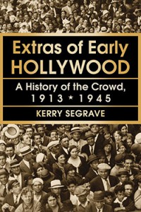 Couverture du livre Extras of Early Hollywood - de Kerry Segrave