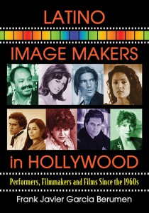 Cover of the book Latino Image Makers in Hollywood - by Frank Javier Garcia Berumen