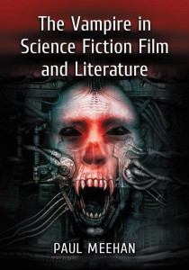 Couverture du livre The Vampire in Science Fiction Film and Literature - de Paul Meehan