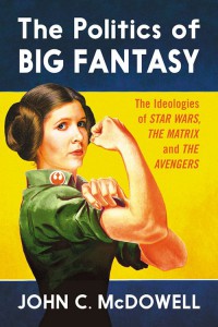 Couverture du livre The Politics of Big Fantasy - de John C. McDowell