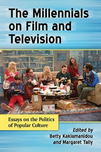 Couverture du livre The Millennials on Film and Television - Sous la direction de Betty Kaklamanidou et Margaret Tally