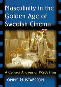 Couverture du livre Masculinity in the Golden Age of Swedish Cinema - de Tommy Gustafsson
