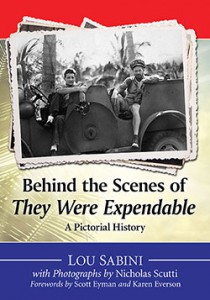 Couverture du livre Behind the Scenes of They Were Expendable - de Lou Sabini