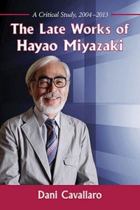 Couverture du livre The Late Works of Hayao Miyazaki - de Dani Cavallaro