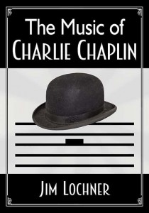 Couverture du livre The Music of Charlie Chaplin - de Jim Lochner